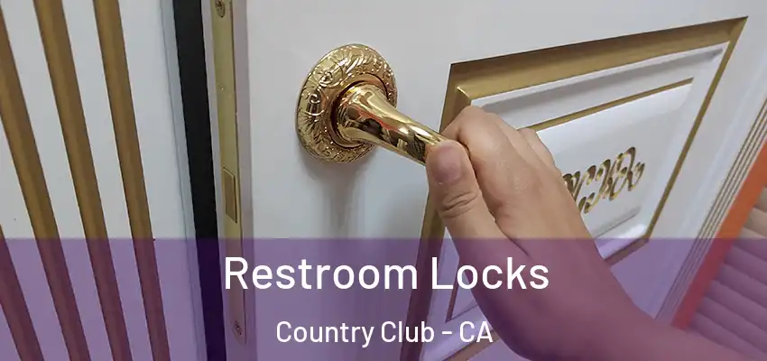  Restroom Locks Country Club - CA